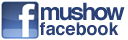 mushow on facebook